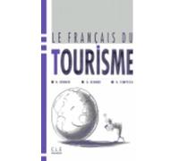 Le français du tourisme: Livre de l'eleve