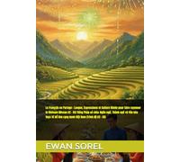 Le Français en Partage : Langue, Expressions et Culture Réelle pour faire rayonner le Vietnam (Niveau A2 - B1) Tiếng Pháp sẻ chia: Ngôn ngữ, Thành ngữ ... để làm rạng danh Việt Nam (Trình độ A2 - B1)