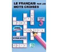 Le Francais Par Les Mots Croises. Vol 3