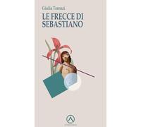 Le frecce di Sebastiano (Percorsi)