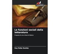 Le funzioni sociali della letteratura: Proposta di una chiave di lettura