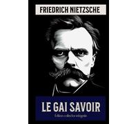 Le Gai Savoir Édition collector intégrale