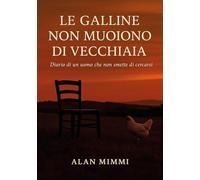 Le galline non muoiono di vecchiaia