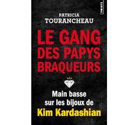 Le gang des papys braqueurs: Main basse sur les bijoux de Kim Kardashian (Points documents)