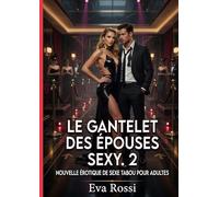 Le gantelet des épouses sexy #2: Nouvelle Érotique de Sexe Tabou pour Adultes: 957