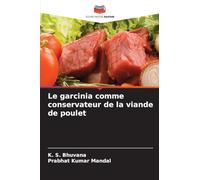Le garcinia comme conservateur de la viande de poulet