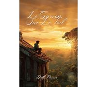 LE GARÇON DU TOIT: Un roman sur l’identité, les racines et le courage de suivre son propre chemin