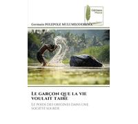 Le garçon que la vie voulait taire: Le poids des origines dans une société sourde