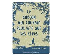 Le garcon qui courait plus vite que ses rêves