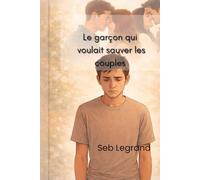 Le garçon qui voulait sauver des couples