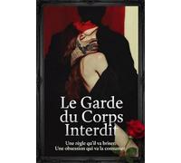 Le Garde du Corps Interdit (Interdits & Brisés)