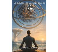 Le Gardien de la paix des âmes 2.0: Tarik