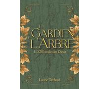 Le Gardien de l'Arbre: L'Offrande des Dieux