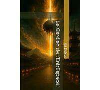 Le Gardien de l'EntrEspace