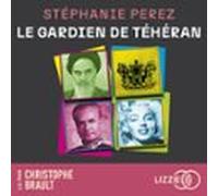 Le Gardien De Téhéran (audiolibro)