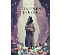 Le Gardien des Pierres - Tome I