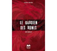 Le Gardien des runes: Intégral