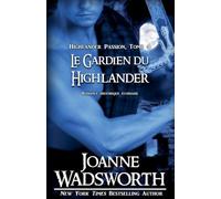 Le Gardien du Highlander: Romance historique écossaise: 4 (Highlander Passion)