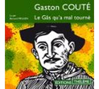 Le Gâs Qua Mal Tourné (audiolibro)