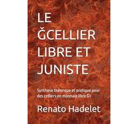 LE ǦCELLIER LIBRE ET JUNISTE: Synthèse théorique et pratique pour des celliers en monnaie libre Ğ1