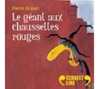Le Géant Aux Chaussettes Rouges (audiolibro)