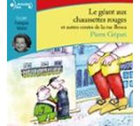 Le Géant Aux Chaussettes Rouges Et Autres Contes De La Rue Broca (audi