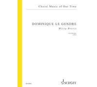 Le Gendre: Missa Brevis for Mixed Satb Divisi A Cappella Latin: for mixed choir. mixed choir. Partition de chœur.