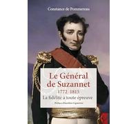 Le général de Suzannet 1772-1815: La fidélité à toute épreuve