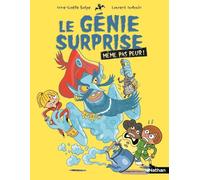 Le génie surprise: Même pas peur !
