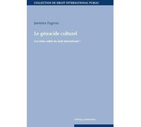 Le génocide culturel: Un crime oublié du droit international ?