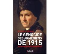Le génocide des Arméniens de 1915: Pour une sortie de minorité