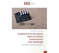 Le genre et le non genre dans le cinéma camerounais: Une Typologie