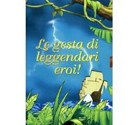 Le Gesta Di Leggendari Eroi! (3 Dvd) [Italia]