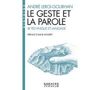 Le geste et la parole: Tome 1, Technique et langage