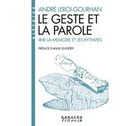 Le geste et la parole: Tome 2, La mémoire et les rythmes