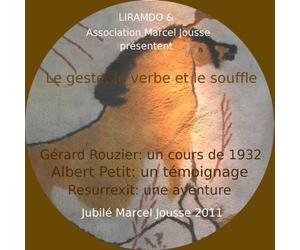 Le geste, le verbe et le souffle; Marcel Jousse [DVD]