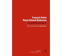 Le Ghetto scolaire: Pour en finir avec le séparatisme (Coédition Seuil-La République des idées)