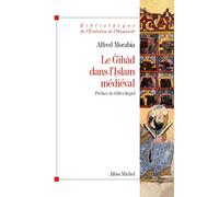Le Gihâd dans l'Islam médiéval: Le "combat sacré" des origines au XIIe siècle