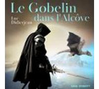 Le Gobelin Dans Lalcôve (audiolibro)