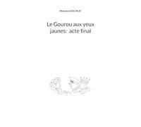 Le Gourou aux yeux jaunes : acte final