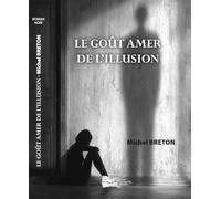 LE GOÛT AMER DE L'ILLUSION