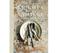 Le goût de la famille: Mon carnet de recettes