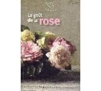 Le Goût De La Rose
