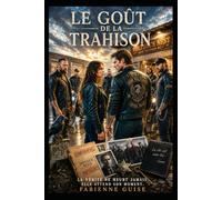 Le Goût de la Trahison : un thriller dans l'univers des bikers: Venue pour venger son frère, elle découvrira que la plus grande trahison n'est pas celle qu'elle croyait