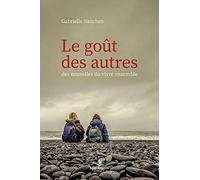 Le goût des autres: Des nouvelles du vivre ensemble
