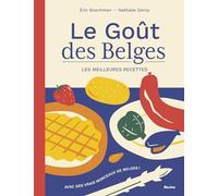Le goût des Belges: Les meilleures recettes