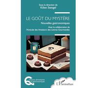 LE GOÛT DU MYSTÈRE: Nouvelles gastronomiques (Questions Alimentaires Et Gastronomiques)