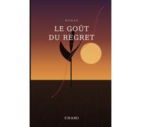 Le Goût du Regret