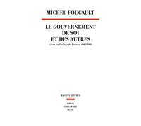 Le Gouvernement de soi et des autres: Cours au Collège de France. 1982-1983 (Hautes Etudes)