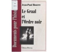 Le Graal Et Lordre Noir (ebook)